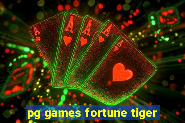 pg games fortune tiger